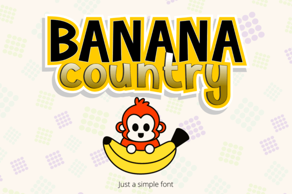 Banana Country: A Lively Font for Creative Expression