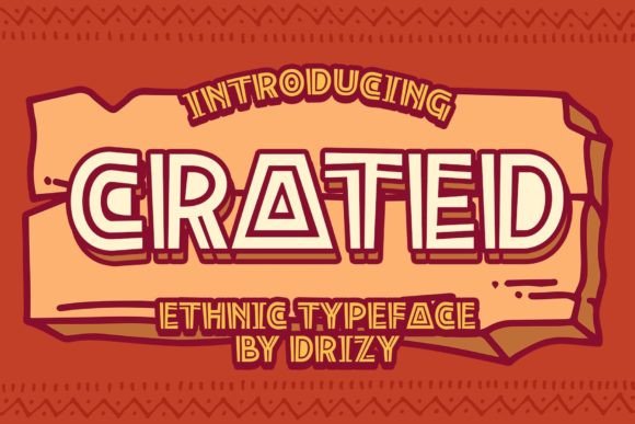 Crated: A Unique Ethnic Typeface for Traditional Design