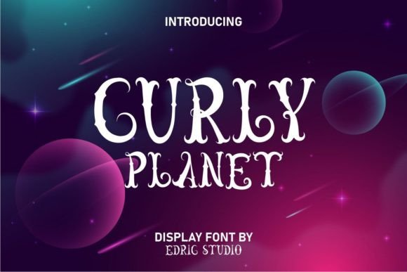Curly Planet: A Curved Display Font for Vintage Vibes