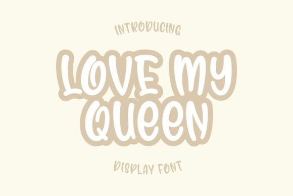 Love My Queen: A Playful Font for Expressing Joy and Youth