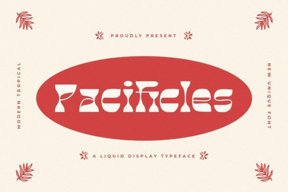 Pacificles: A Versatile and Charismatic Liquid Display Font